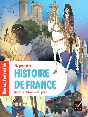 cover image of Bescherelle--Ma première histoire de France--nouvelle édition